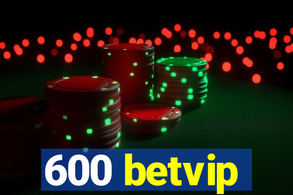 600 betvip